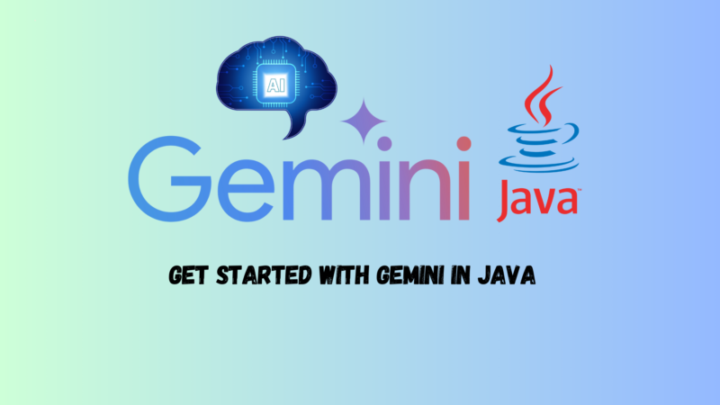 Get Started with Gemini in Java