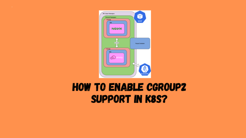 How to enable cgroup2 support in K8s?