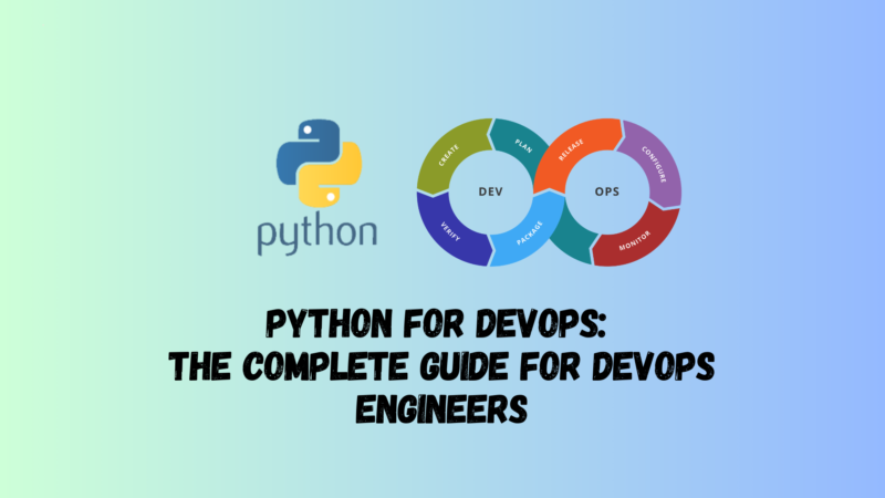 Python for DevOps: The Complete Guide for DevOps Engineers