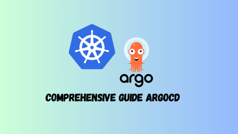 Comprehensive Guide ArgoCD