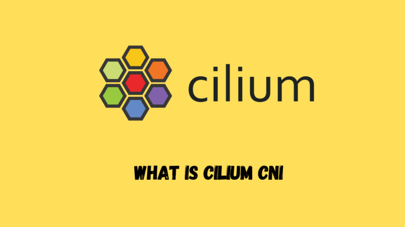 What is Cilium CNI